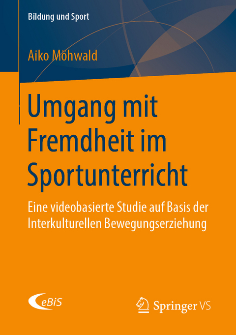 Umgang mit Fremdheit im Sportunterricht - Aiko Möhwald