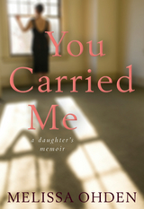 You Carried Me - Melissa Ohden