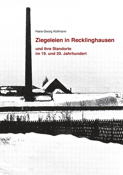 Ziegeleien in Recklinghausen - Hans-Georg Kollmann