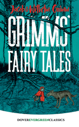 Grimms' Fairy Tales -  Jacob and Wilhelm Grimm