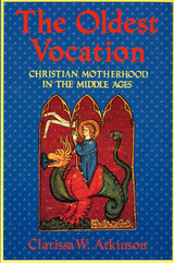 The Oldest Vocation - Clarissa W. Atkinson