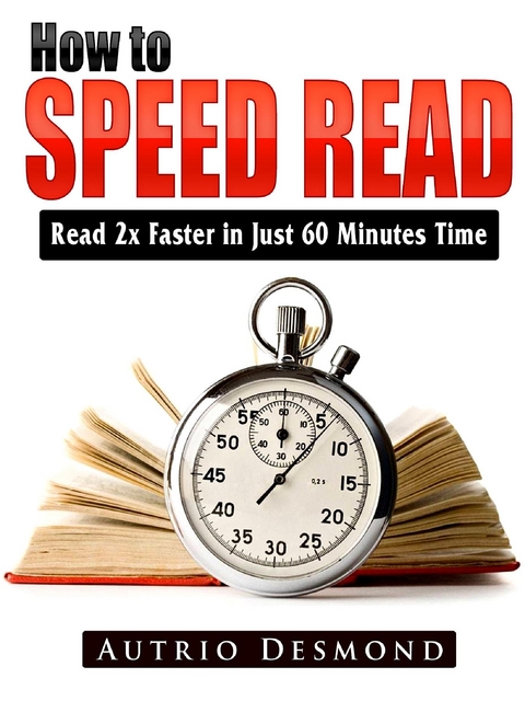 How to Speed Read - Autrio Desmond