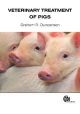 Veterinary Treatment of Pigs -  Graham R Duncanson