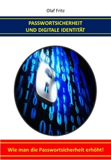 Passwortsicherheit und Digitale Identität - Olaf Fritz