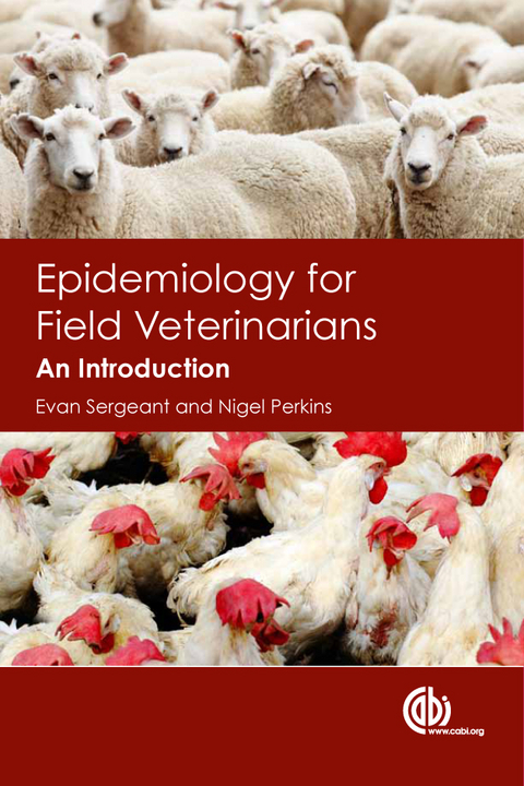 Epidemiology for Field Veterinarians : An Introduction - Australia) Perkins Nigel (AusVet Animal Health Services, Australia) Sergeant Evan (AusVet Animal Health Services