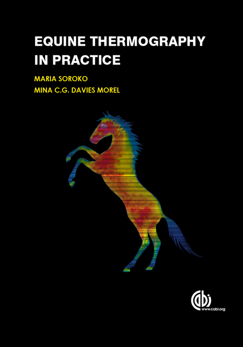 Equine Thermography in Practice - Maria Soroko-Dubrovina, Mina C G Davies Morel