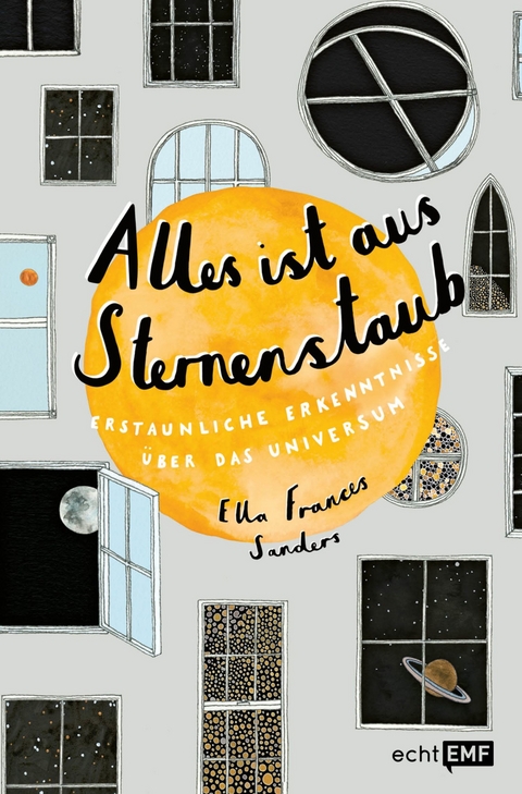 Alles ist aus Sternenstaub - Ella Frances Sanders