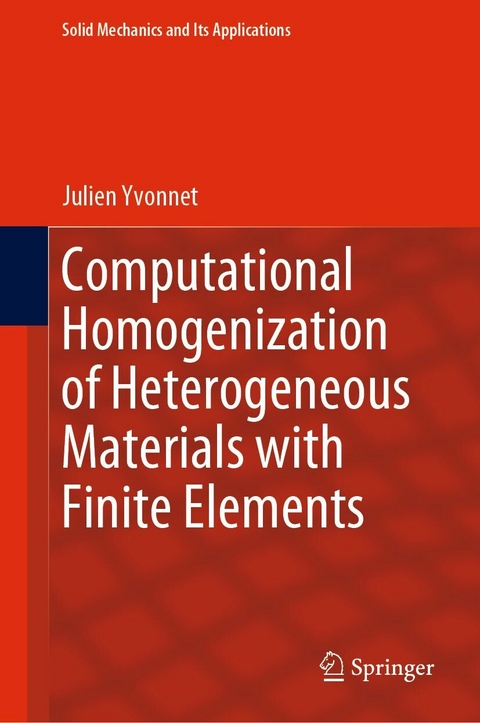 Computational Homogenization of Heterogeneous Materials with Finite Elements - Julien Yvonnet