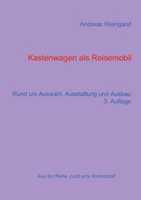 Kastenwagen als Reisemobil - Andreas Weingand