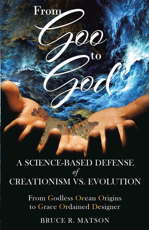 From Goo to God - Bruce R Matson