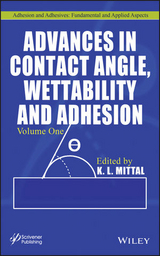 Advances in Contact Angle, Wettability and Adhesion, Volume 1 - 