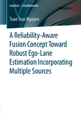 A Reliability-Aware Fusion Concept Toward Robust Ego-Lane Estimation Incorporating Multiple Sources - Tuan Tran Nguyen