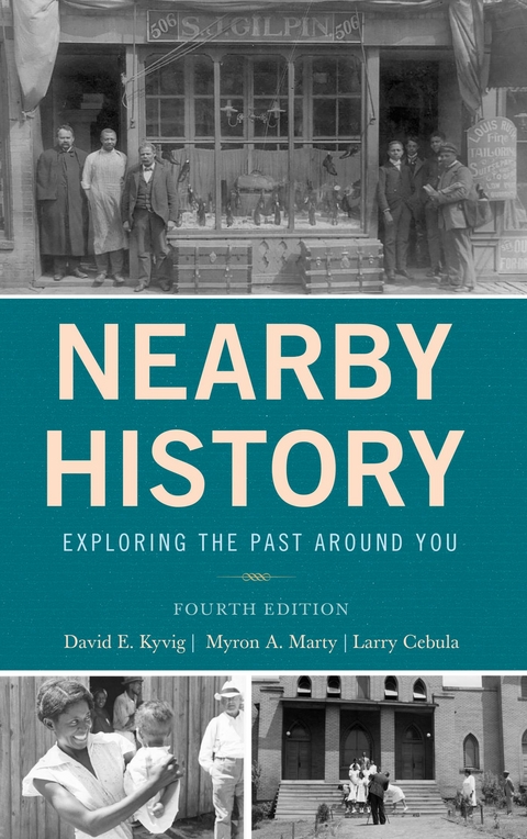 Nearby History -  Larry Cebula,  David Kyvig,  Myron A. Marty