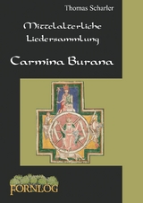 Mittelalterliche Liedersammlung - Carmina Burana - Thomas Scharler