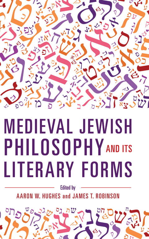 Medieval Jewish Philosophy and Its Literary Forms - 