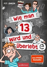 Wie man 13 wird und überlebt (Wie man 13 wird 1) -  Pete Johnson