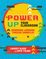 Power Up Your Classroom -  Lindsey Blass,  Cate Tolnai