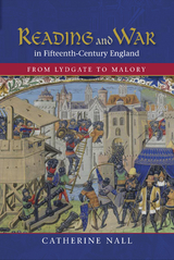 Reading and War in Fifteenth-Century England -  Catherine Nall