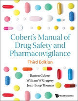 Cobert's Manual Of Drug Safety And Pharmacovigilance (Third Edition) -  Cobert Barton Cobert,  Thomas Jean-loup Thomas,  Gregory William Gregory