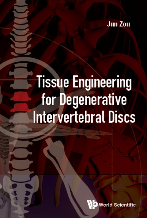 TISSUE ENGINEERING FOR DEGENERATIVE INTERVERTEBRAL DISCS - Jun Zou