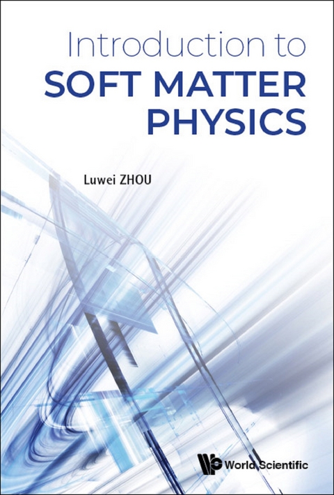 Introduction To Soft Matter Physics -  Zhou Luwei Zhou