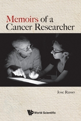 Memoirs Of A Cancer Researcher -  Russo Jose Russo