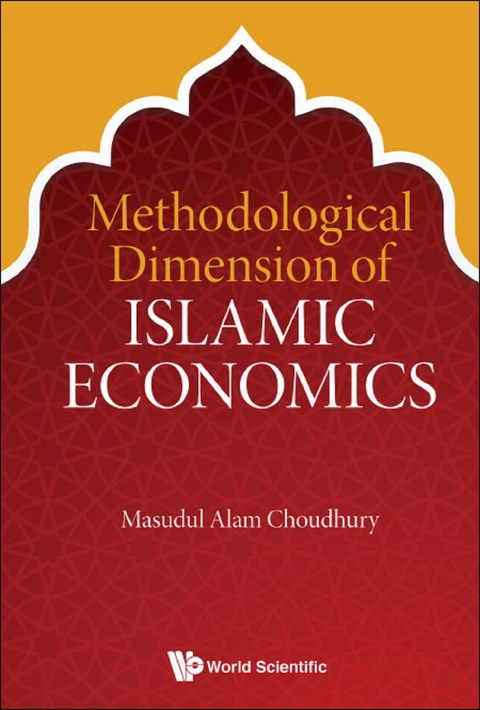 METHODOLOGICAL DIMENSION OF ISLAMIC ECONOMICS - Masudul Alam Choudhury