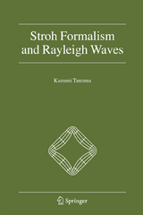 Stroh Formalism and Rayleigh Waves - Kazumi Tanuma