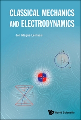 CLASSICAL MECHANICS AND ELECTRODYNAMICS - Jon Magne Leinaas