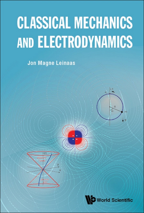 CLASSICAL MECHANICS AND ELECTRODYNAMICS - Jon Magne Leinaas