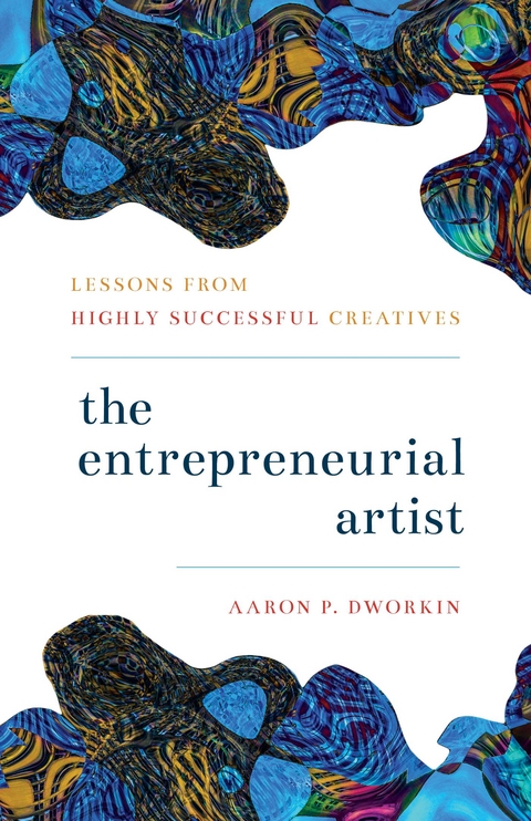 Entrepreneurial Artist -  Aaron P. Dworkin