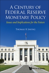 CENTURY OF FEDERAL RESERVE MONETARY POLICY, A - Thomas R Saving