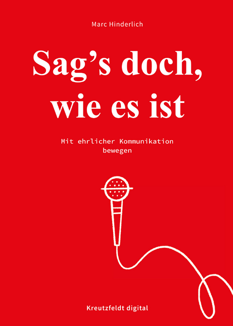 Sag's doch, wie es ist - Marc Hinderlich