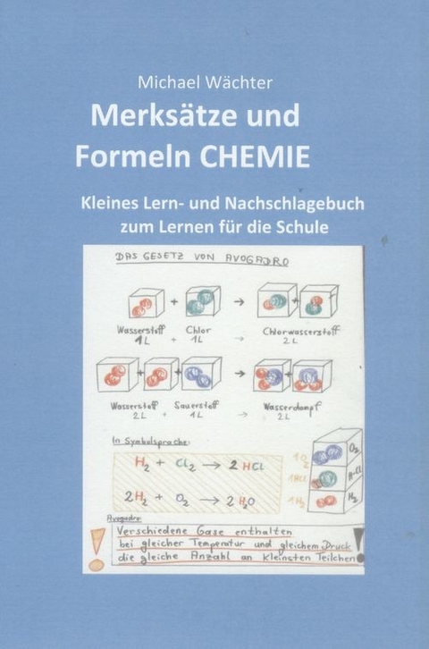 Merksätze und Formeln Chemie - Michael Wächter