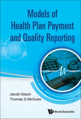 MODELS OF HEALTH PLAN PAYMENT AND QUALITY REPORTING - 