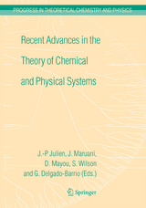 Recent Advances in the Theory of Chemical and Physical Systems - 