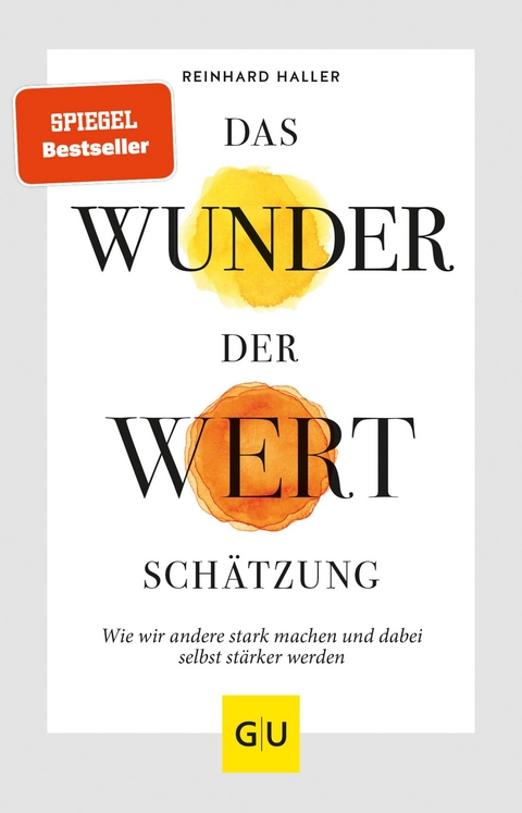 Das Wunder der Wertschätzung -  Prof. Dr. med. Reinhard Haller