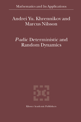 P-adic Deterministic and Random Dynamics - Andrei Y. Khrennikov, Marcus Nilsson