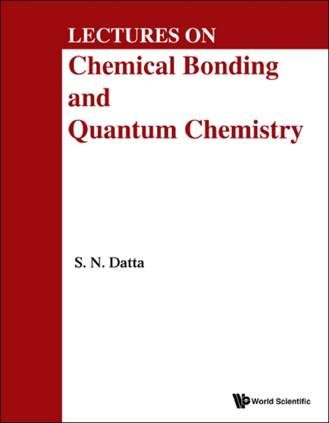 LECTURES ON CHEMICAL BONDING AND QUANTUM CHEMISTRY - Sambhu N Datta