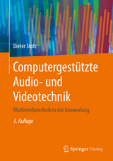 Computergestützte Audio- und Videotechnik - Dieter Stotz