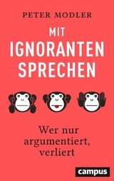 Mit Ignoranten sprechen -  Peter Modler