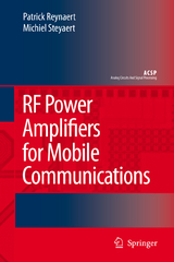 RF Power Amplifiers for Mobile Communications - Patrick Reynaert, Michiel Steyaert