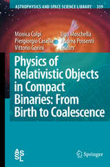 Physics of Relativistic Objects in Compact Binaries: from Birth to Coalescence - 