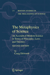 The Metaphysics of Science - Craig Dilworth