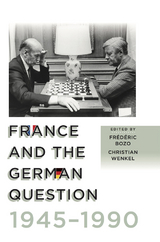 France and the German Question, 1945-1990 - 