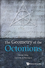 GEOMETRY OF THE OCTONIONS, THE - Tevian Dray, Corinne A Manogue