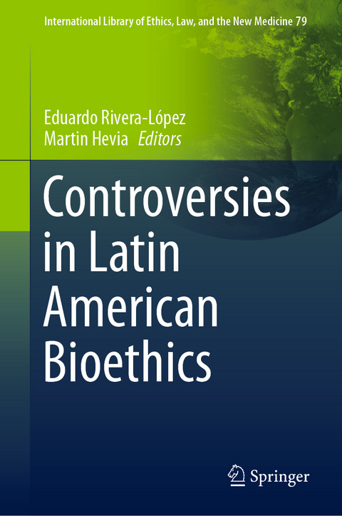 Controversies in Latin American Bioethics - 