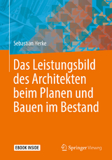 Das Leistungsbild des Architekten beim Planen und Bauen im Bestand - Sebastian Herke