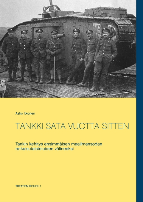 TANKKI SATA VUOTTA SITTEN - Asko Itkonen