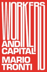 Workers and Capital - Mario Tronti